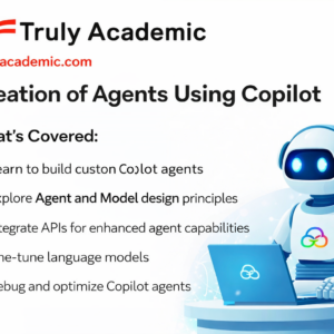 https://trulyacademic.com/courses/creation-of-agents-using-copilot